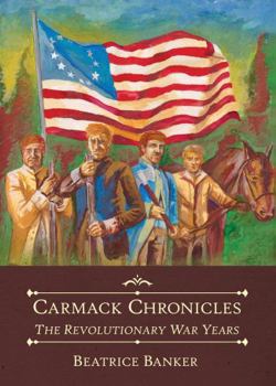 Paperback Carmack Chronicles The Revolutionary War Years Book