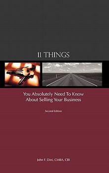 Paperback 11 Things You Absolutely Need to Know About Selling Your Business Book
