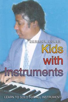 Paperback Kids with Instruments: Learn to Solo for All Instruments Book