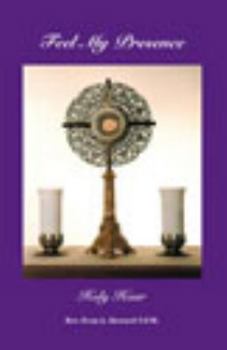 Feel My Presence: Holy Hour