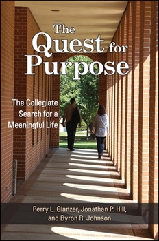 Paperback The Quest for Purpose: The Collegiate Search for a Meaningful Life Book