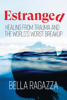 Paperback Estranged: Healing from Trauma and the World's Worst Breakup Book