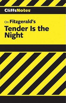 Cliffsnotes on Fitzgerald's Tender Is the Night