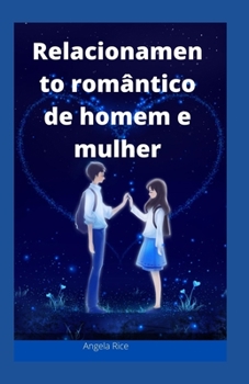 Paperback Relacionamento romântico de homem e mulher [Portuguese] Book