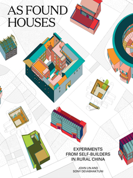 Paperback As Found Houses: Experiments from Self-Builders in Rural China Book