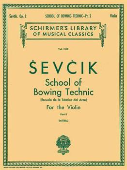 Paperback School of Bowing Technics, Op. 2 - Book 2: Schirmer Library of Classics Volume 1183 Violin Method Book