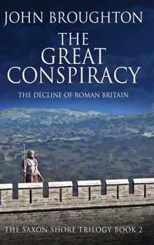 Hardcover The Great Conspiracy: The Decline of Roman Britain [Large Print] Book