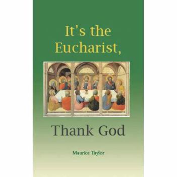 Paperback It's the Eucharist Book