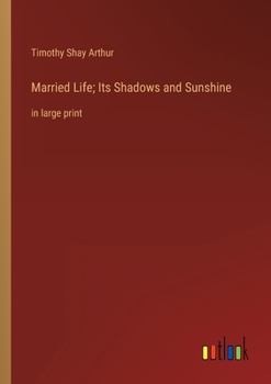 Married Life: Its Shadows and Sunshine