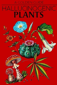 Paperback Hallucinogenic Plants. A Golden Guide.: A Golden Guide Book