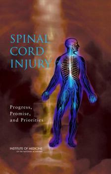 Hardcover Spinal Cord Injury: Progress, Promise, and Priorities Book