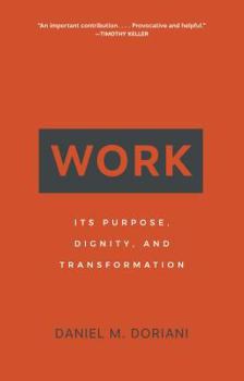 Paperback Work: Its Purpose, Dignity, and Transformation Book