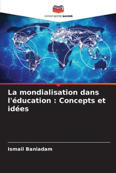 Paperback La mondialisation dans l'éducation: Concepts et idées [French] Book