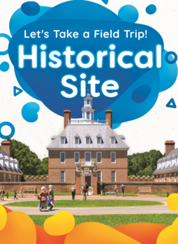 Historical Site (Let's Take a Field Trip!)
