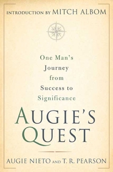 Hardcover Augie's Quest: One Man's Journey from Success to Significance Book