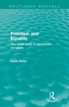 Paperback Freedom and Equality (Routledge Revivals): The Moral Basis of Democratic Socialism Book