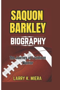 Paperback Saquon Barkley Biography: Running Through Adversity to Reach the End Zone Book