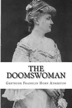 The Doomswoman, An Historical Romance Of Old California