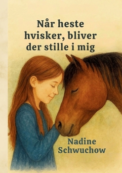 Paperback Når heste hvisker, bliver der stille i mig [Danish] Book