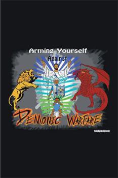Paperback Arming Yourself Against Demonic Warfare Book