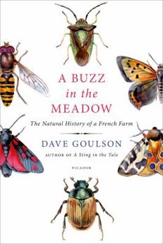 Hardcover A Buzz in the Meadow: The Natural History of a French Farm Book