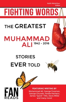 Paperback Fighting Words: The Greatest Muhammad Ali Stories Ever Told Book