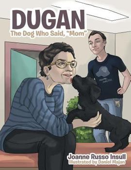 Paperback Dugan: The Dog Who Said, "Mom" Book