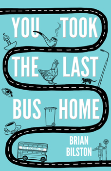 Paperback You Took the Last Bus Home: The Poems of Brian Bilston Book