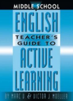 Paperback Middle School English Teacher's Guide to Active Learning Book