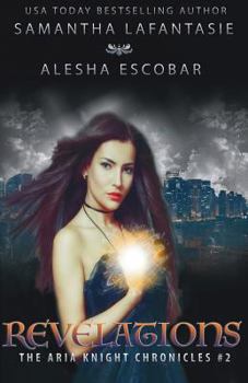 Revelations - Book #2 of the Aria Knight Chronicles