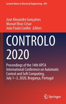 Hardcover Controlo 2020: Proceedings of the 14th Apca International Conference on Automatic Control and Soft Computing, July 1-3, 2020, Bragança, Portugal Book