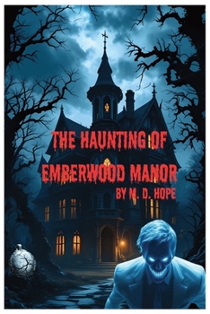 Paperback The Haunting of Emberwood Manor Book