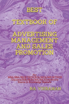 Paperback Best Textbook of Advertising Management and Sales Promotion: For MBA/BBA/BE/B.TECH/BCA/MCA/ME/M.TECH/Diploma/B.Sc/M.Sc/MA/BA/Competitive Exams & Knowl Book