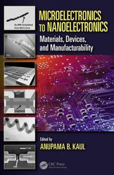 Hardcover Microelectronics to Nanoelectronics: Materials, Devices & Manufacturability Book