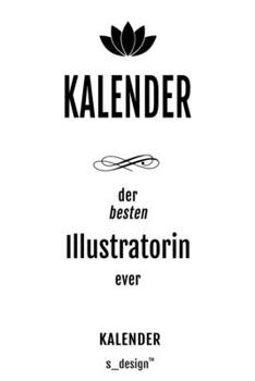 Kalender für Illustratoren / Illustrator / Illustratorin: Wochen-Planer 2020 / Tagebuch / Journal für das ganze Jahr: Platz für Notizen, Planung / ... Erinnerungen und Sprüche (German Edition)