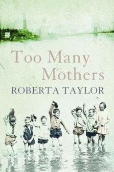 Hardcover Too Many Mothers by Taylor, Roberta Book