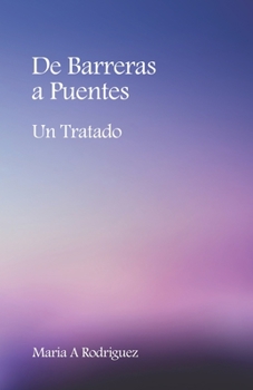 Paperback De Barreras a Puentes: Un Tratado [Spanish] Book