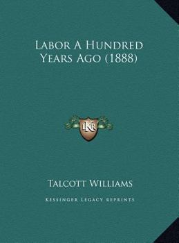 Labor A Hundred Years Ago