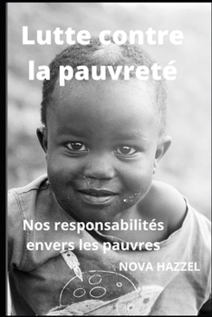 Paperback lutter contre la pauvreté: Notre responsabilité envers les pauvres [French] Book