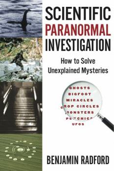 Paperback Scientific Paranormal Investigation: How to Solve Unexplained Mysteries Book