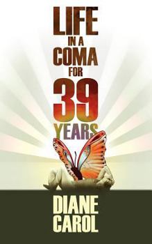 Paperback Life in a Coma for 39 Years Book