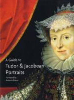 Paperback A Guide to Tudor & Jacobean Portraits Book