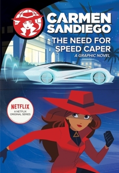 The Need for Speed Caper - Book #4 of the Carmen Sandiego Graphic Novels