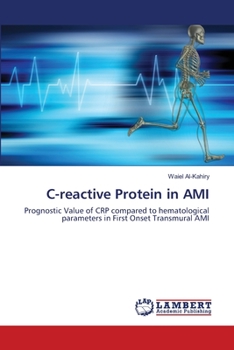 Paperback Prognostic Value of C-reactive Protein in First Onset Transmural AMI Book