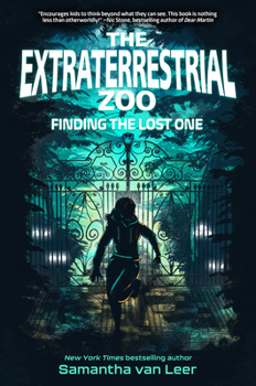 Hardcover The Extraterrestrial Zoo 1: Finding the Lost One Book