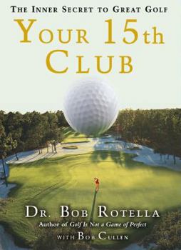 Hardcover Your 15th Club: The Inner Secret to Great Golf Book