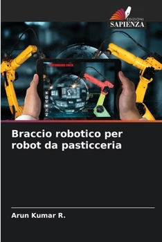 Paperback Braccio robotico per robot da pasticceria [Italian] Book