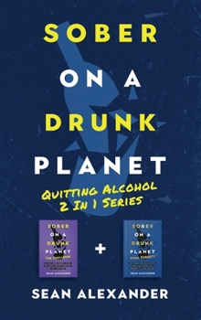 Hardcover Sober On A Drunk Planet: Quitting Alcohol 2 In 1 Series. A Guided Sober Journal On How To Quit Drinking And Daily Stoic Meditations To Stop Drinking Alcohol While Developing Lasting Sobriety Book