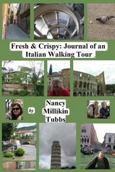 Paperback Fresh and Crispy: Journal of an Italian Walking Tour Book