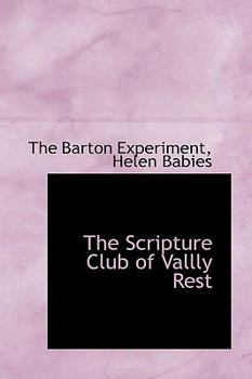 Paperback The Scripture Club of Vallly Rest Book